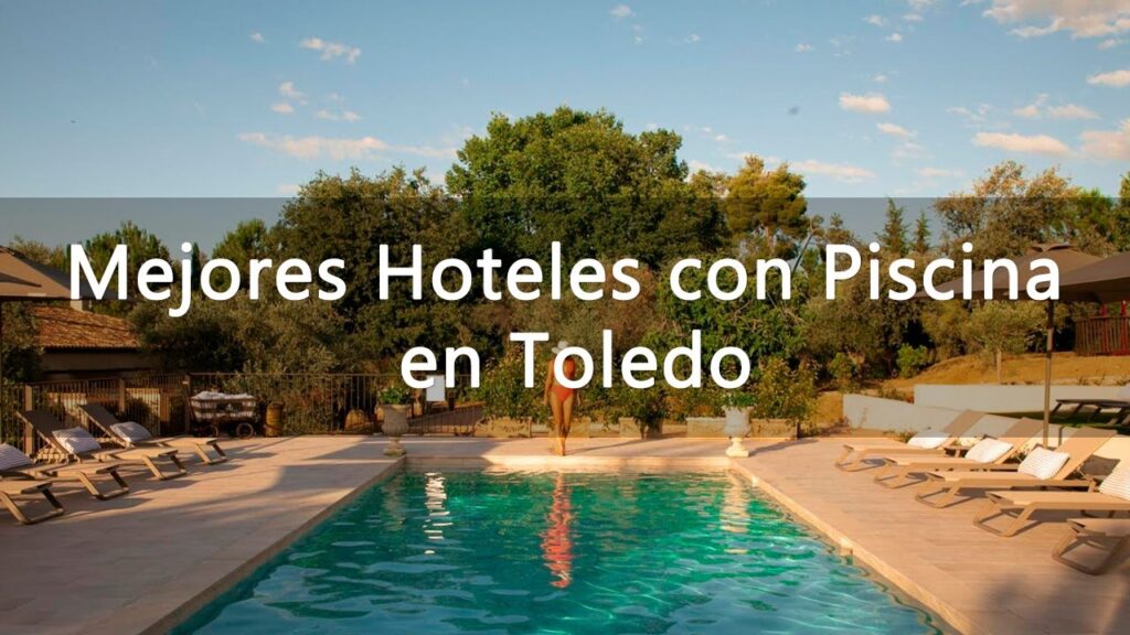 hoteles en Toledo con piscina